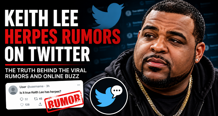Keith Lee’s Twitter Clapback: Dispelling Herpes Myths