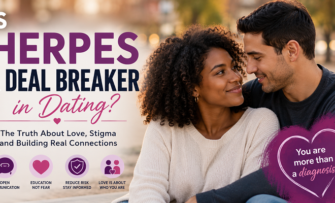 Is Herpes Really a Deal Breaker in Love and Dating?